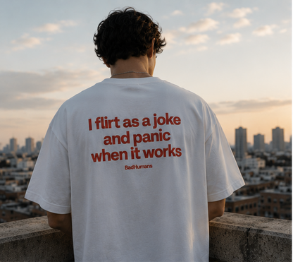 I Flirt As A Joke – Oversized Tee