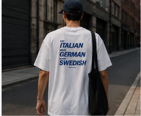 Eat Italian Drive German Marry Swedish – Oversized Tee