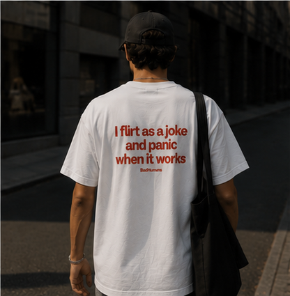 I Flirt As A Joke – Oversized Tee
